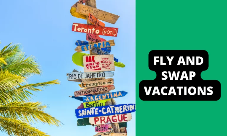 The Ultimate Guide to Fly and Swap Vacations (2023)