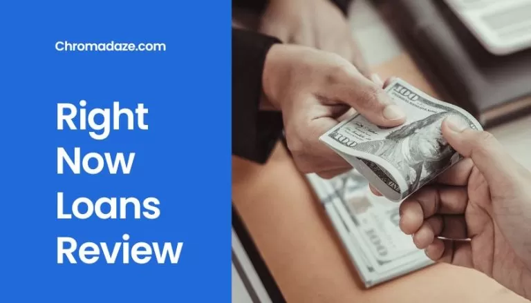 Right Now Loans Review – Is it Legit Or Scam? (Guide)