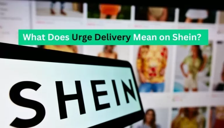 What Does Urge Delivery Mean on Shein? A Complete Guide