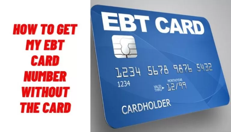 How To Get Your EBT Card Number Without The Physical Card?